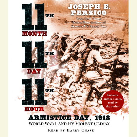 Eleventh Month, Eleventh Day, Eleventh Hour by Joseph E. Persico