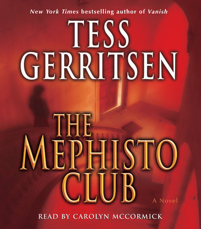 The Mephisto Club: A Rizzoli & Isles Novel by Tess Gerritsen