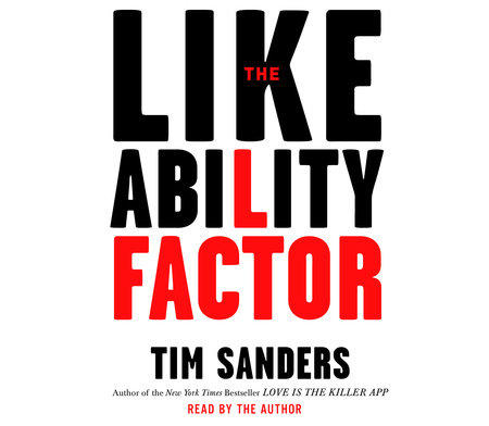 The Likeability Factor by Tim Sanders