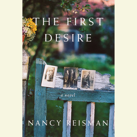 The First Desire by Nancy Reisman