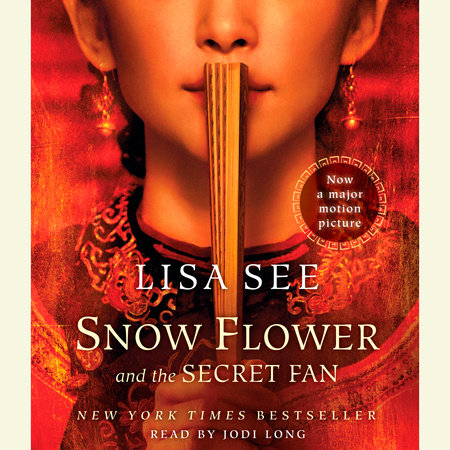 Snow Flower and the Secret Fan by Lisa See