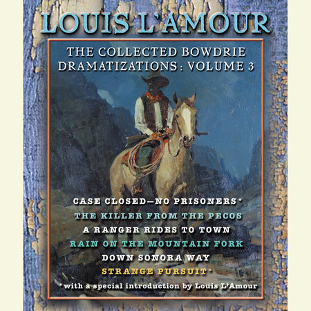 The Collected Bowdrie Dramatizations: Volume III by Louis L'Amour