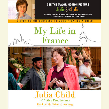 My Life in France by Julia Child and Alex Prud'homme