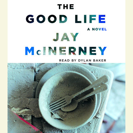 The Good Life by Jay McInerney