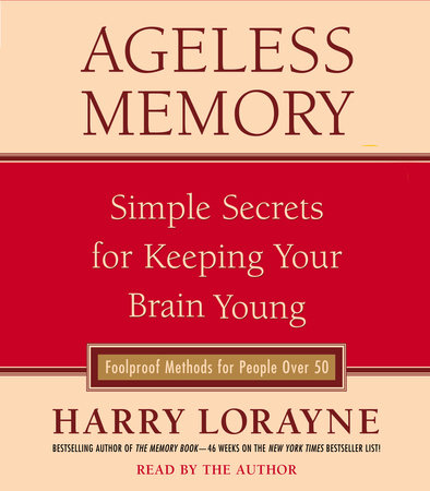 Ageless Memory by Harry Lorayne