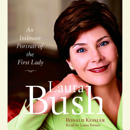 Laura Bush by Ronald Kessler