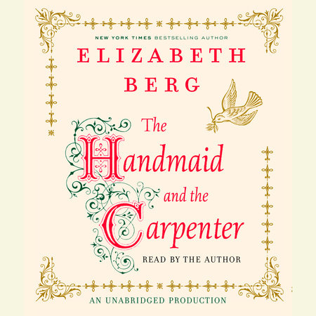 The Handmaid and the Carpenter by Elizabeth Berg
