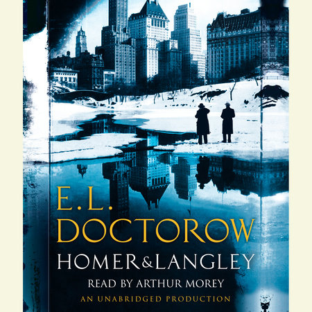 Homer & Langley by E.L. Doctorow