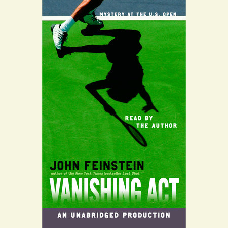 Vanishing Act: Mystery at the U.S. Open (The Sports Beat, 2) by John Feinstein