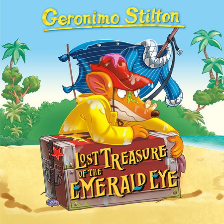 Geronimo Stilton Book 1: Lost Treasure of the Emerald Eye by Geronimo Stilton