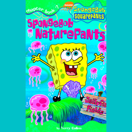 Spongebob Squarepants #7: Spongebob NaturePants by Terry Collins
