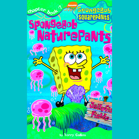 Spongebob Squarepants #7: Spongebob NaturePants by Terry Collins and Annie Auerbach