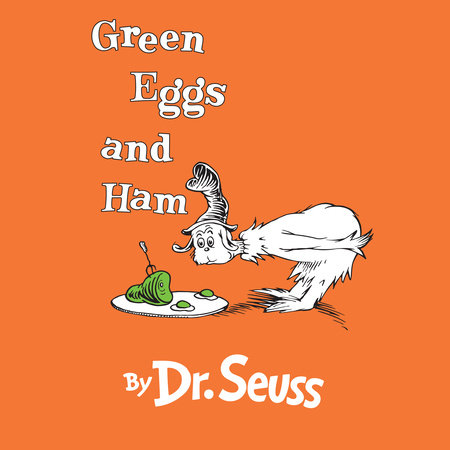 Green Eggs and Ham by Dr. Seuss