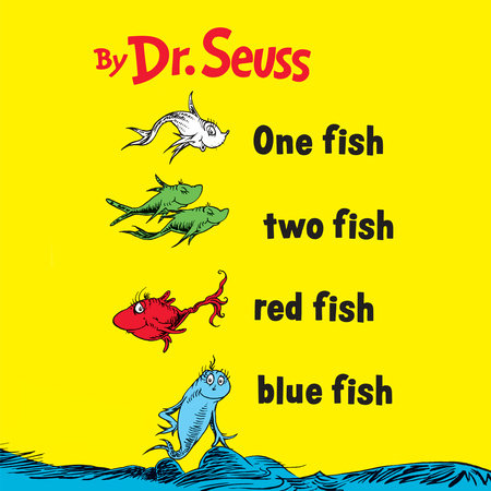 One Fish Two Fish Red Fish Blue Fish by Dr. Seuss