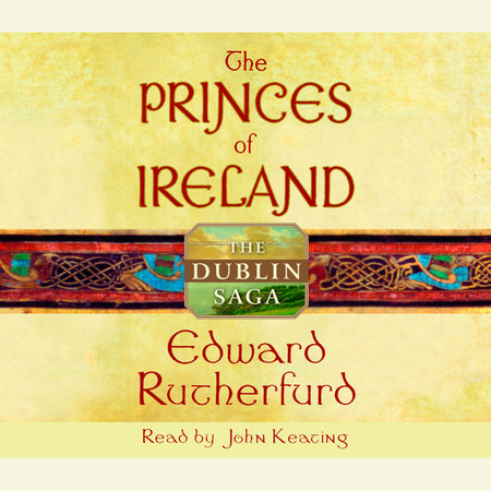 The Princes of Ireland by Edward Rutherfurd