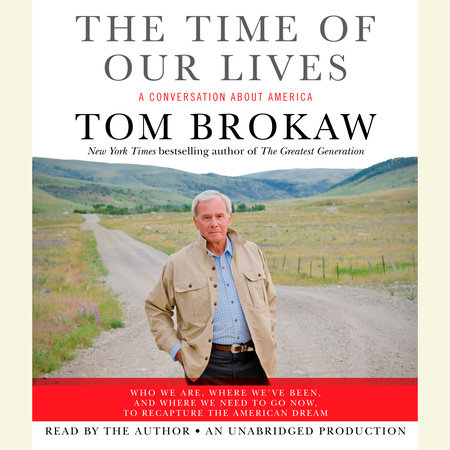 The Time of Our Lives by Tom Brokaw