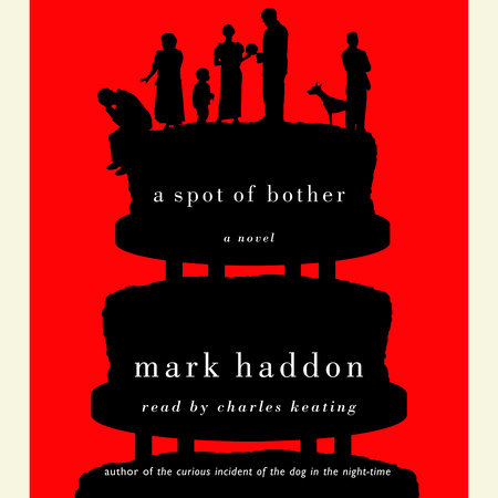 A Spot of Bother by Mark Haddon