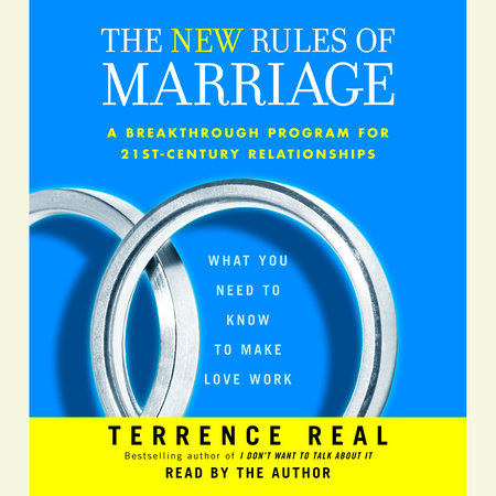 The New Rules of Marriage by Terrence Real