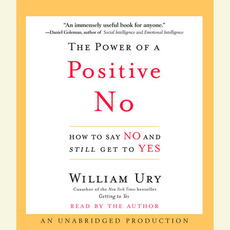 The Power of a Positive No by William Ury