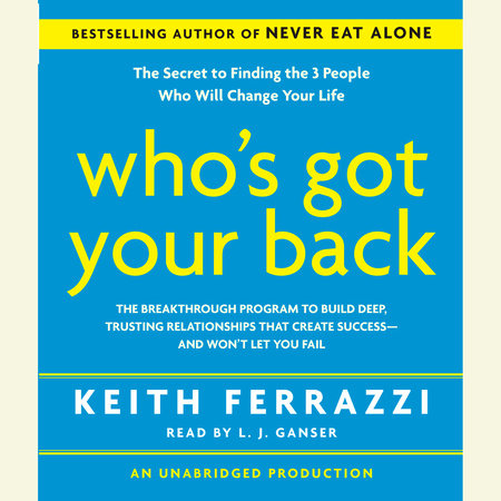 Who's Got Your Back by Keith Ferrazzi