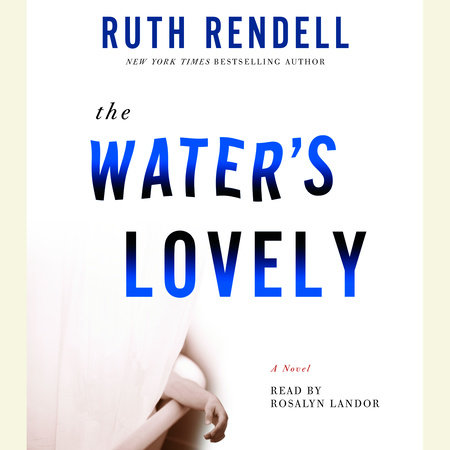 The Water's Lovely by Ruth Rendell