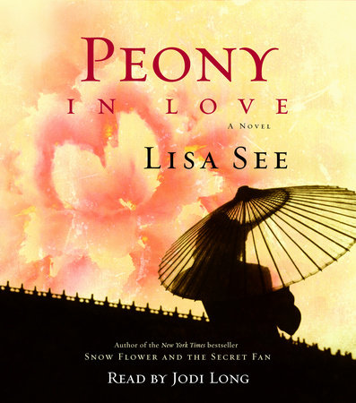 Peony in Love by Lisa See