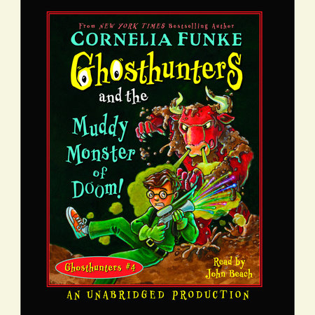 Ghosthunters and the Muddy Monster of Doom by Cornelia Funke