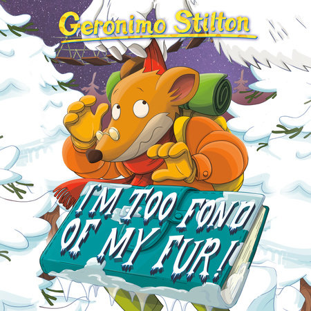 Geronimo Stilton #4: I'm Too Fond of My Fur by Geronimo Stilton