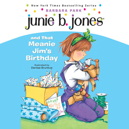 Junie B. Jones #6: Junie B. Jones and that Meanie Jim's Birthday by Barbara Park