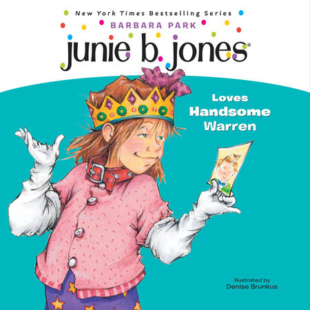 Junie B. Jones #7: Junie B. Jones Loves Handsome Warren by Barbara Park