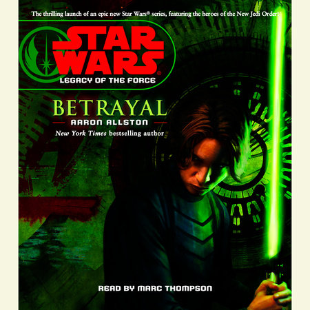 Betrayal: Star Wars Legends (Legacy of the Force) by Aaron Allston