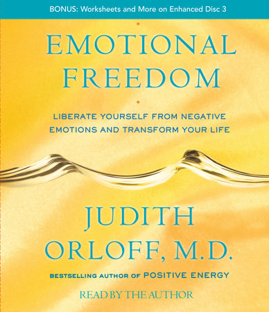 Emotional Freedom by Judith Orloff, M.D.