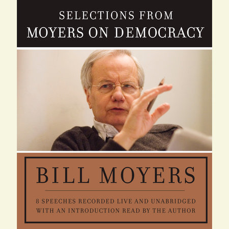 Moyers on Democracy by Bill Moyers