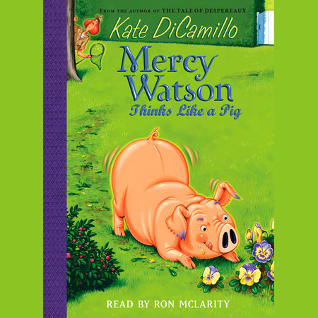 Mercy Watson #5: Mercy Watson Thinks Like a Pig by Kate DiCamillo