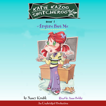 Katie Kazoo, Switcheroo #1: Anyone But Me by Nancy Krulik
