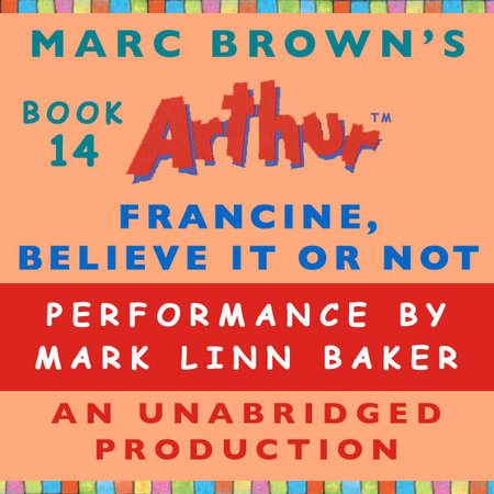 Francine, Believe It or Not by Marc Brown