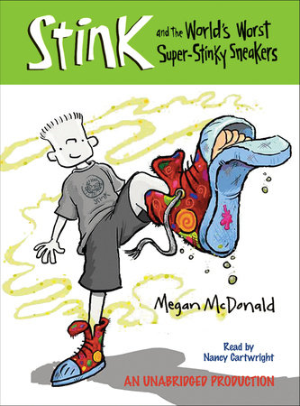 Stink and the World's Worst Super-Stinky Sneakers (Book #3) by Megan McDonald