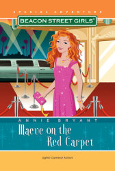 Beacon Street Girls Special Adventure: Maeve on the Red Carpet