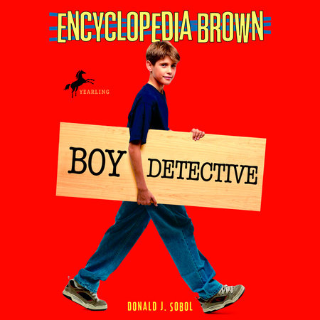 Encyclopedia Brown, Boy Detective by Donald J. Sobol