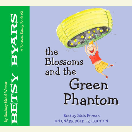 The Blossoms and the Green Phantom by Betsy Byars
