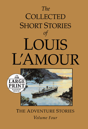 The Collected Short Stories of Louis L'Amour, Volume 4 by Louis L'Amour