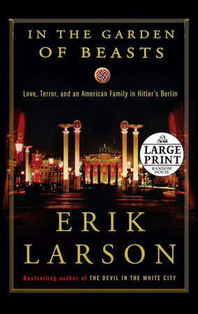 In the Garden of Beasts by Erik Larson