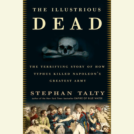 The Illustrious Dead by Stephan Talty