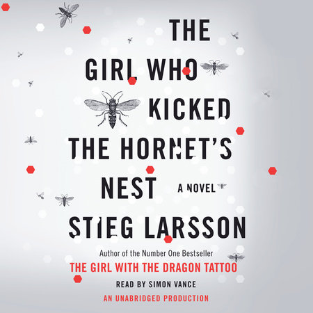 The Girl Who Kicked the Hornet's Nest by Stieg Larsson