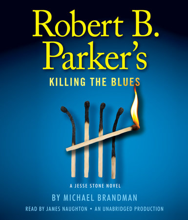 Robert B. Parker's Killing the Blues by Michael Brandman