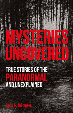 Mysteries Uncovered by Emily G. Thompson