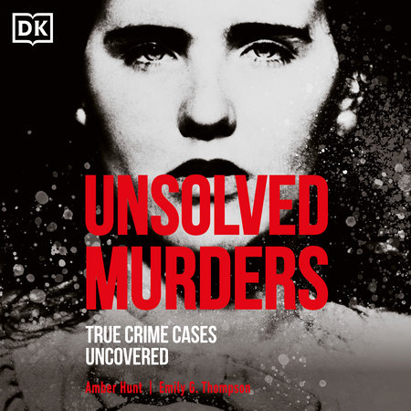 Unsolved Murders by Amber Hunt and Emily G. Thompson