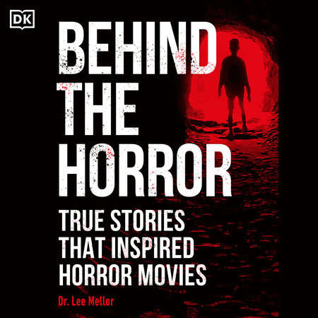Behind the Horror by Dr. Lee Mellor