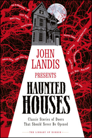 John Landis Presents The Library of Horror â€“ Haunted Houses by John Landis