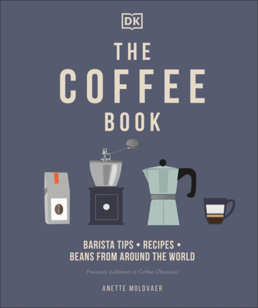The Coffee Book by Anette Moldvaer